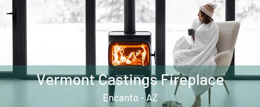 Vermont Castings Fireplace Encanto - AZ