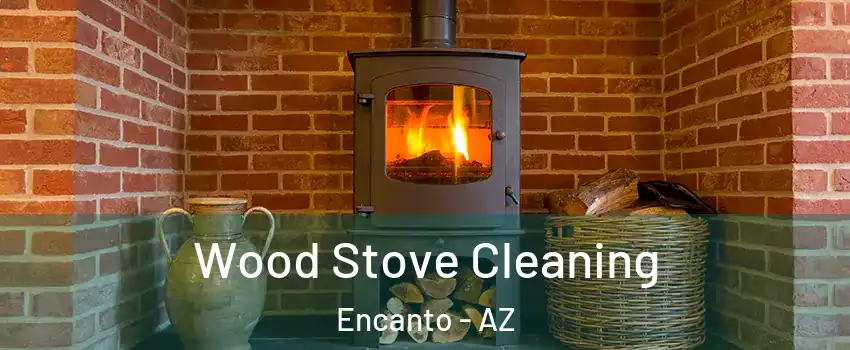 Wood Stove Cleaning Encanto - AZ