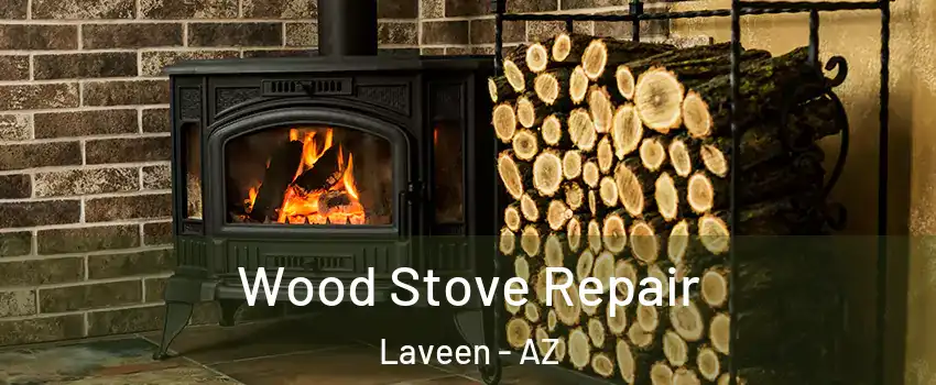 Wood Stove Repair Laveen - AZ